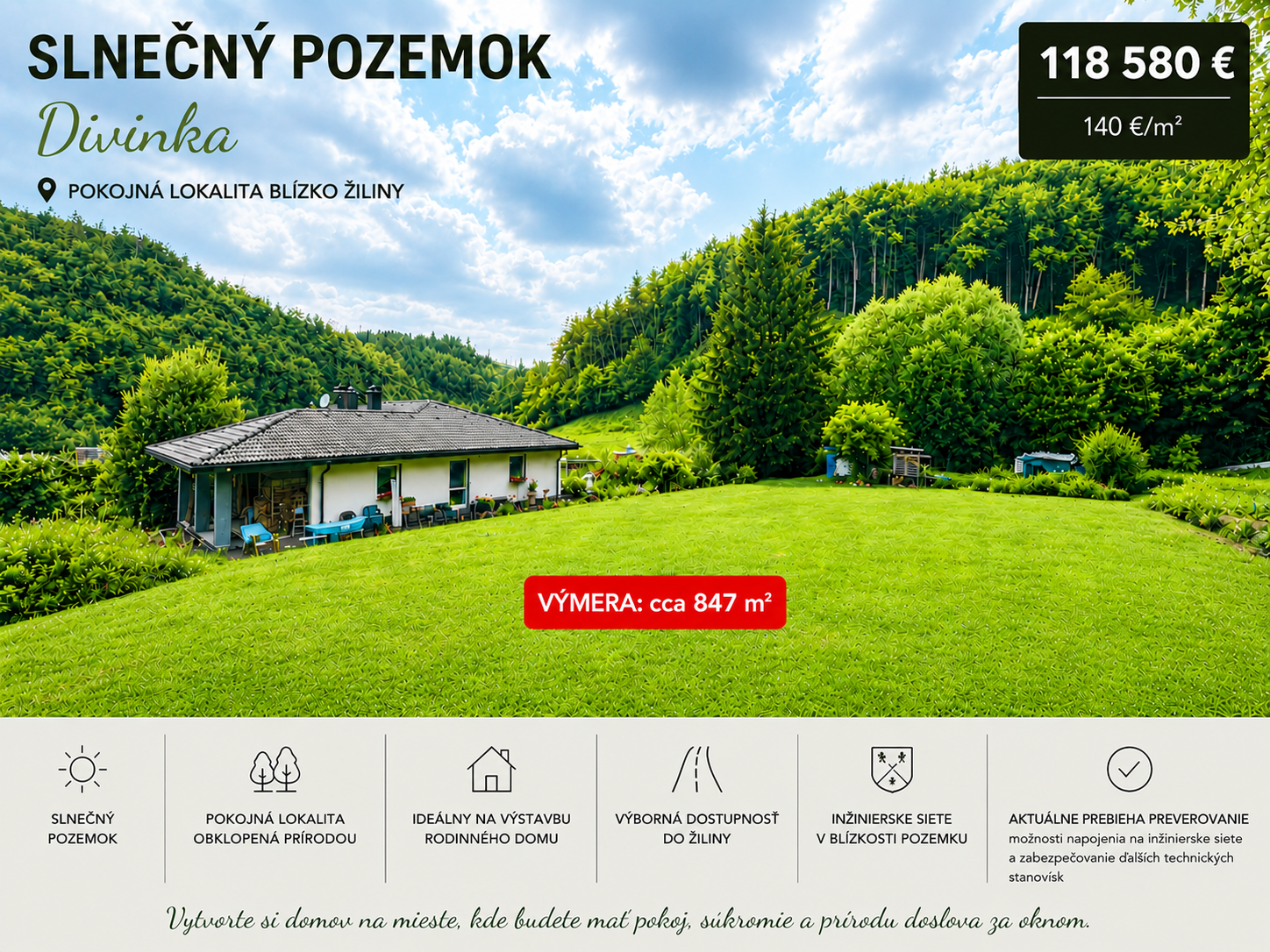 EXKLUZÍVNE: Výnimočný pozemok 847 m2 v obci Divinka, NÁDHERNÉ VÝHĽADY, 140 €/m2, CELKOM 118 580 €